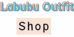 Labubu Outfit Shop